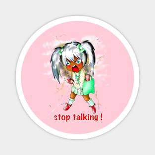 stop talking shut up Magnet